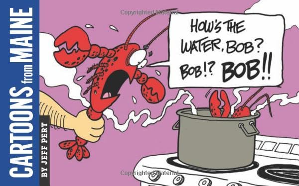 Cartoons from Maine: How's the Water, Bob? [Paperback]