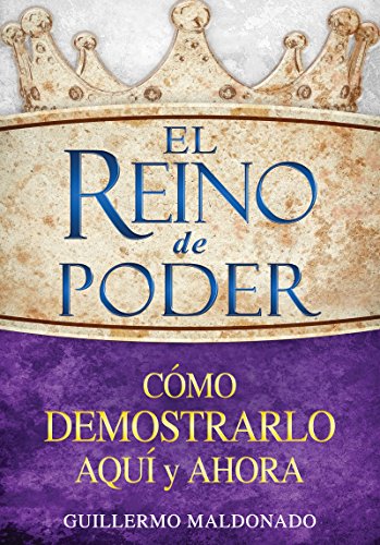 El reino de poder: Cómo demostrarlo aqu&