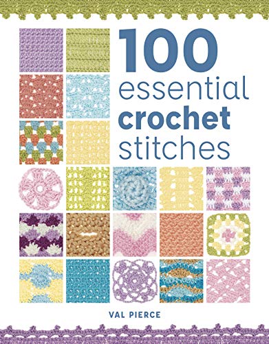 100 Essential Crochet Stitches [Paperback]