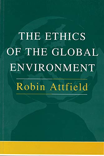 Ethics Of The Global Environment [Paperback]