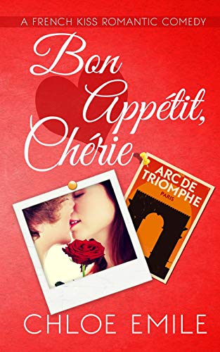 Bon Appetit, Cherie (a French Kiss Romantic Comedy) (volume 3) [Paperback]