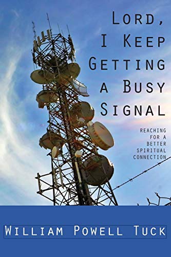 Lord, I Keep Getting A Busy Signal [Paperback]