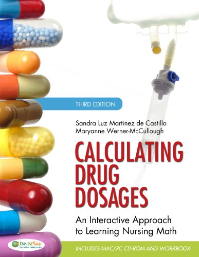 Calculating Drug Dosages: An Interactive Approach to Learning Nursing Math [CD-ROM]