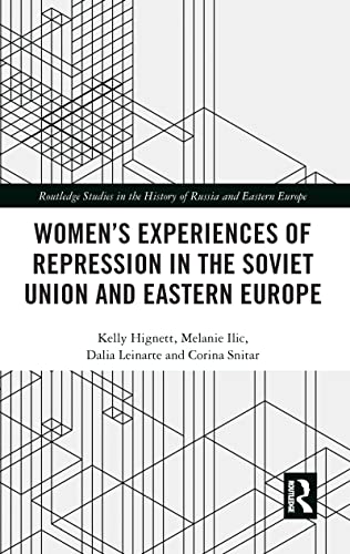 Women's Experiences of Repression in the Soviet Union and Eastern Europe [Hardcover]