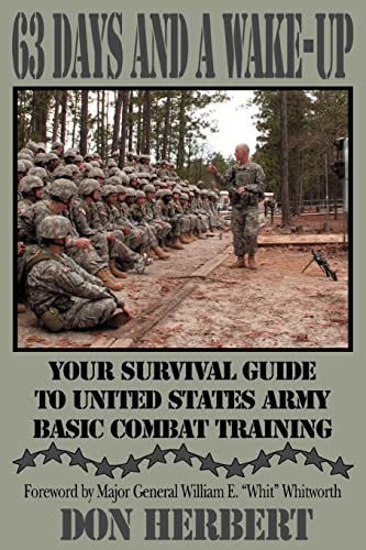 63 Days And A Wake-Up Your Survival Guide To United States Army Basic Combat Tr [Paperback]