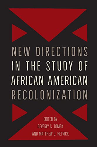 Ne Directions In The Study Of African American Recolonization (southern Dissent [Hardcover]