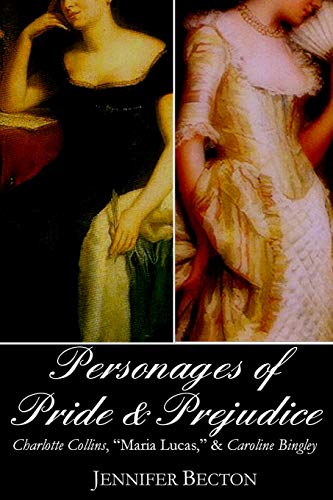 The Personages Of Pride & Prejudice Collection Charlotte Collins,  maria Lucas, [Paperback]