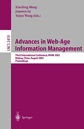 Advances in Web-Age Information Management: Third International Conference, WAIM [Paperback]