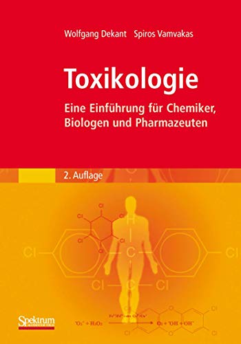 Toxikologie: Eine Einfhrung fr Chemiker, Biologen und Pharmazeuten [Paperback]