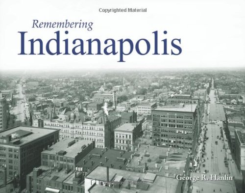 Remembering Indianapolis [Paperback]