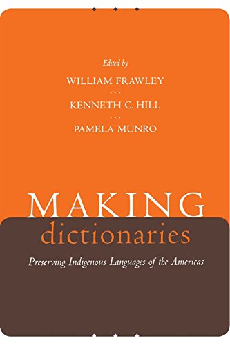 Making Dictionaries Preserving Indigenous Languages of the Americas [Paperback]