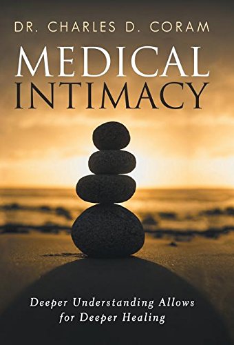 Medical Intimacy Deeper Understanding Allos For Deeper Healing [Hardcover]