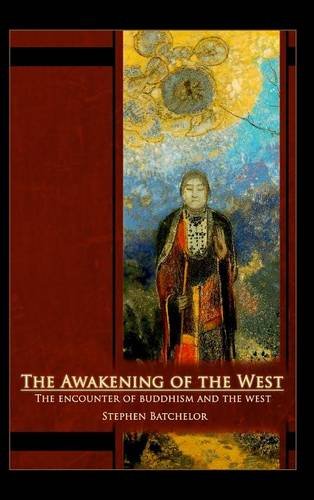 The Aakening Of The West The Encounter Of Buddhism And Western Culture [Hardcover]