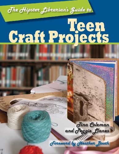 The Hipster Librarian's Guide To Teen Craft Projects [Paperback]