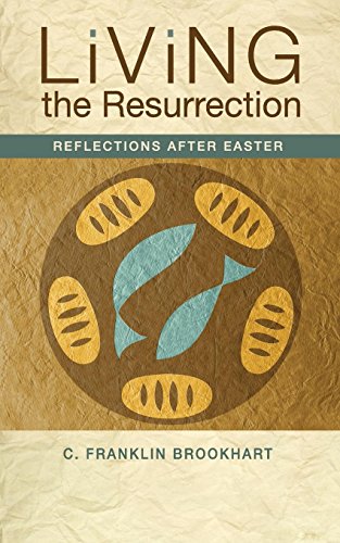 Living The Resurrection Reflections After Easter [Paperback]