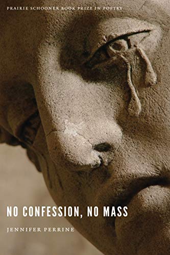 No Confession, No Mass (prairie Schooner Book Prize In Poetry) [Paperback]