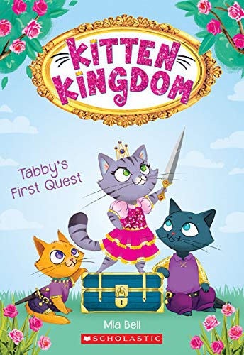 Tabby's First Quest (Kitten Kingdom #1) [Paperback]