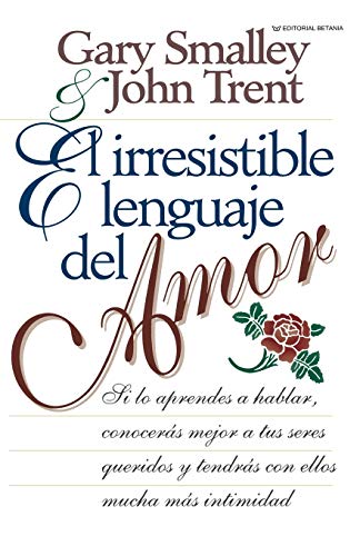 El irresistible lenguaje del amor [Paperback]