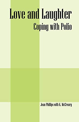 Love And Laughter Coping With Polio [Paperback]