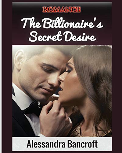 Romance The Billionaire's Secret Desire [Paperback]