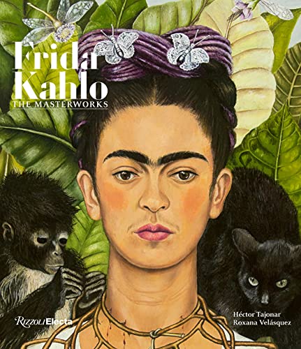 Frida Kahlo: The Masterworks [Hardcover]