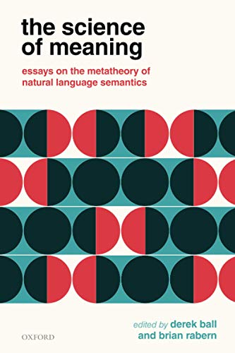 The Science of Meaning Essays on the Metatheory of Natural Language Semantics [Paperback]