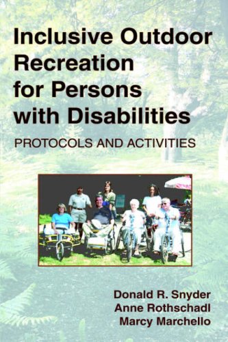 Inclusive Outdoor Recreation For Persons With Disabilities Protocols And Activi [Hardcover]