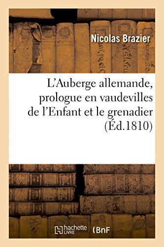 L'Auberge Allemande, Prologue En Vaudevilles De L'Enfant Et Le Grenadier