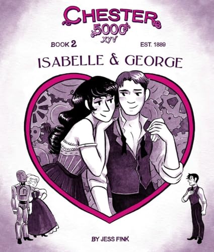 Chester 5000 (Book 2): Isabelle & George [Hardcover]