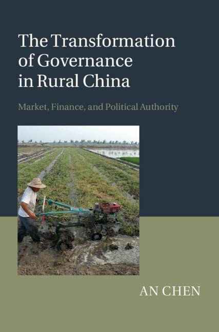 The Transformation of Governance in Rural China Market, Finance, and Political  [Hardcover]