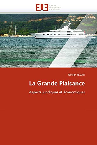 La Grande Plaisance Aspects Juridiques Et Iconomiques (french Edition) [Paperback]