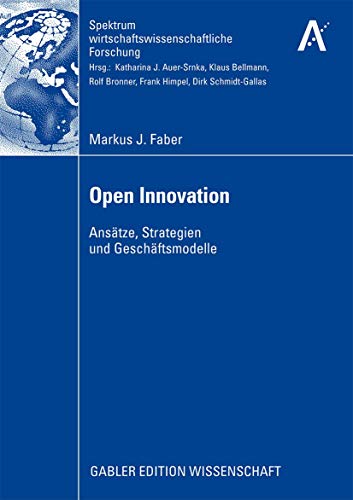 Open Innovation: Anstze, Strategien und Geschftsmodelle [Paperback]