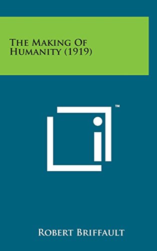 Making of Humanity (1919) [Hardcover]