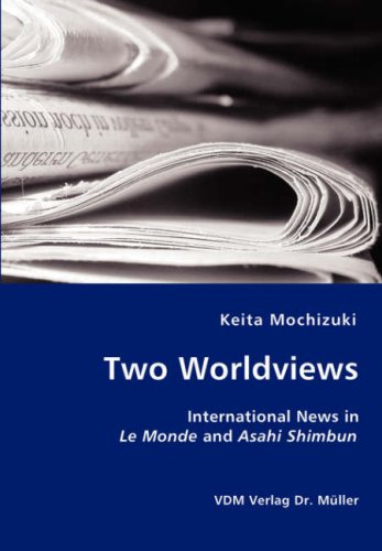 To Worldvies - International Nes in le Monde and Asahi Shimbun [Unknon]