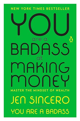 You Are a Badass at Making Money: Master the Mindset of Wealth [Paperback]