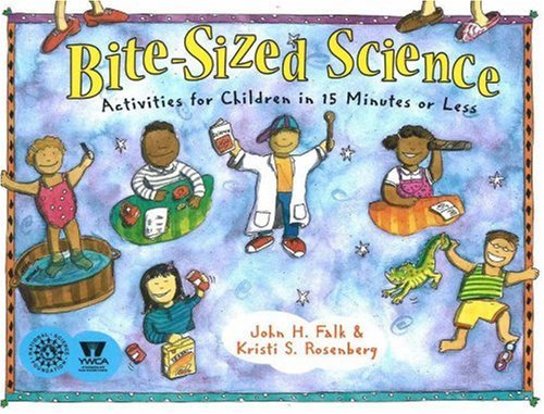 Bite-Sized Science: Activities for Children in 15 Minutes or Less [Paperback]