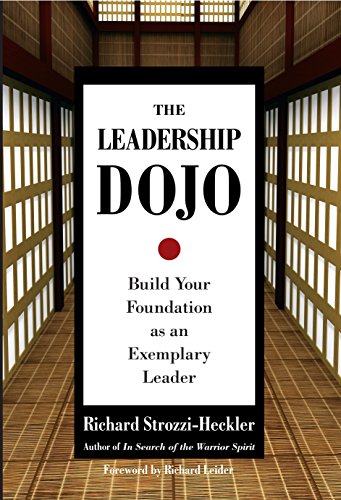 The Leadership Dojo: Build Your Foundation as an Exemplary Leader [Hardcover]