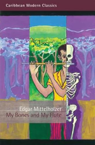 My Bones and My Flute: A Ghost Story in the Old-Fashioned Manner [Paperback]