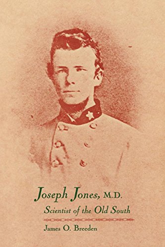 Joseph Jones, M.D. Scientist Of The Old South [Paperback]