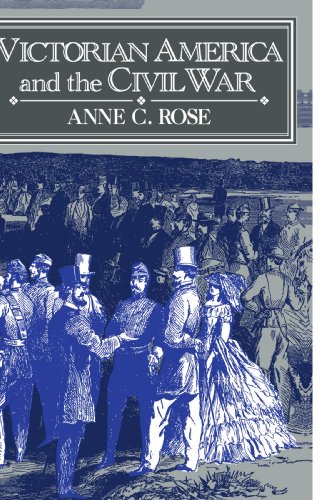 Victorian America and the Civil War [Paperback]