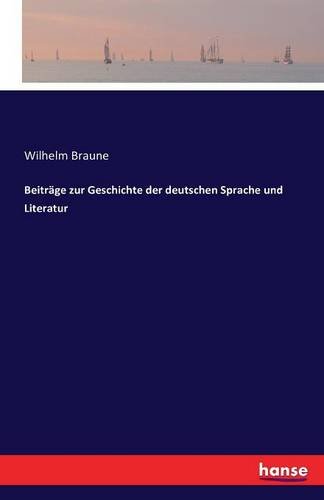 Beitrage Zur Geschichte Der Deutschen Sprache Und Literatur (german Edition) [Paperback]