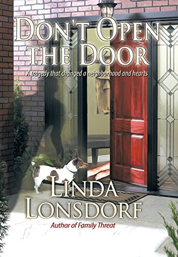 Don't Open The Door A Tragedy That Changed A Neighborhood And Hearts [Hardcover]