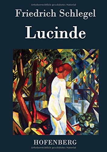 Lucinde (german Edition) [Hardcover]