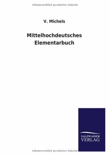 Mittelhochdeutsches Elementarbuch [Paperback]