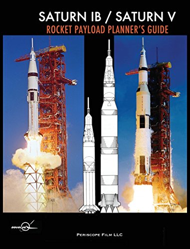 Saturn Ib / Saturn V Rocket Payload Planner's Guide [Hardcover]