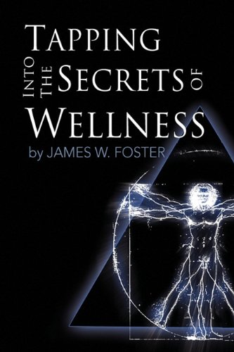 Tapping into the Secrets of Wellness [Hardcover]