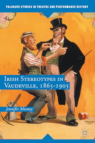 Irish Stereotypes in Vaudeville, 1865-1905 [Hardcover]