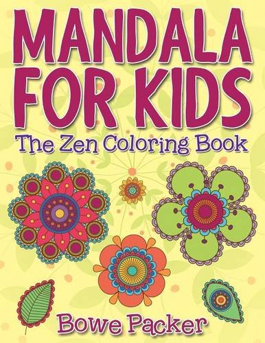 Mandala For Kids The Zen Coloring Book [Paperback]