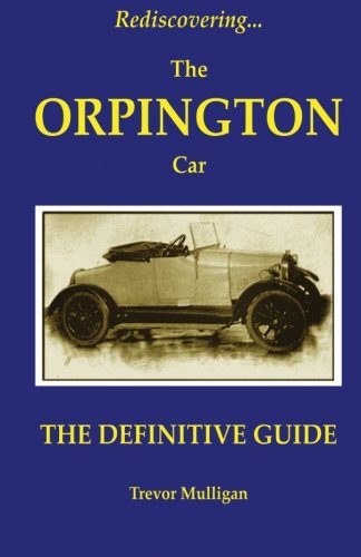 Rediscovering... The Orpington Car [Paperback]