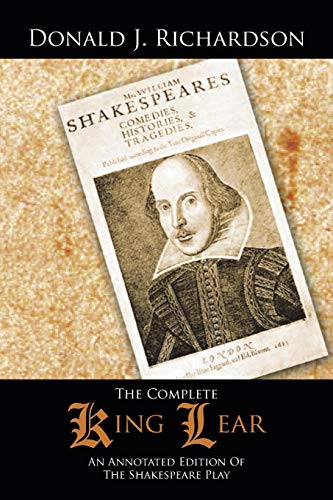 Complete King Lear  An Annotated Edition of the Shakespeare Play [Paperback]